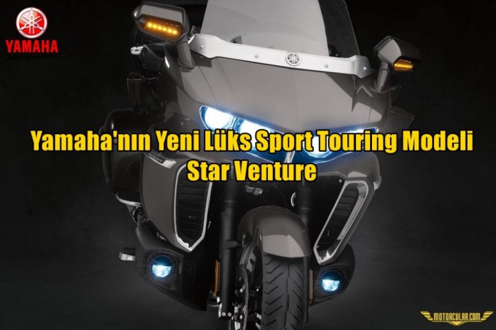 Yamaha’nın Yeni Lüks Sport Touring Modeli Star Venture